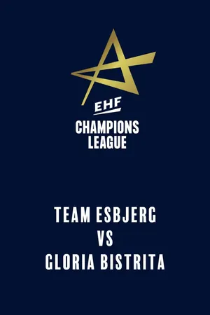 EHF Women's Champions League: Team Esbjerg vs. Gloria Bistrita