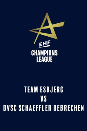 EHF Women's Champions League: Team Esbjerg vs. DVSC Schaeffler Debrechen