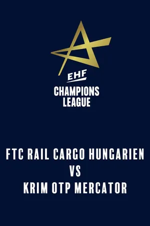 EHF Women's Champions League: FTC Rail Cargo Hungarien vs. Krim OTP Mercator
