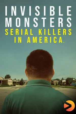 Invisible Monsters: Serial Killers in America