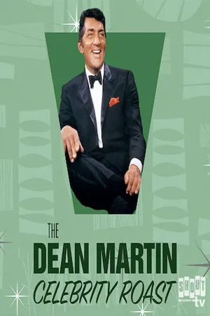 The Dean Martin Celebrity Roasts