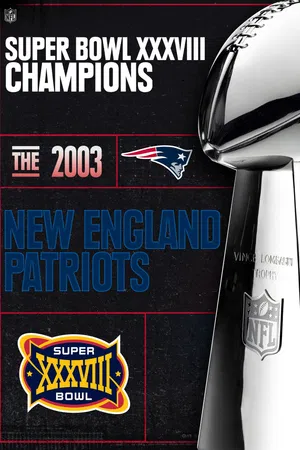 Super Bowl Champions - 2003 New England Patriots