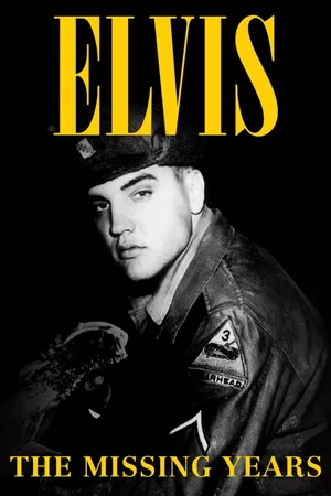 Elvis: The Missing Years