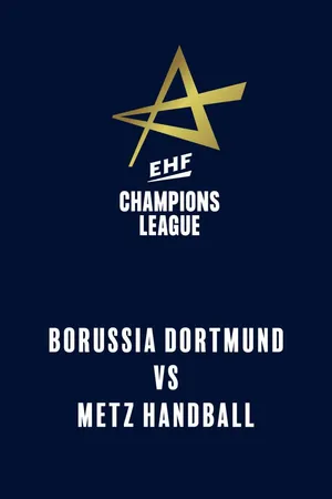 EHF Women's Champions League: Borussia Dortmund vs. Metz Handball