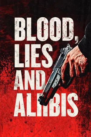 Blood, Lies & Alibis