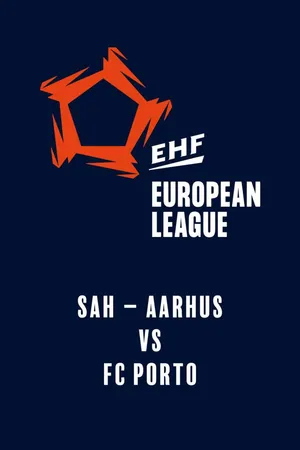 EHF Men's European League: SAH – Aarhus vs. FC Porto