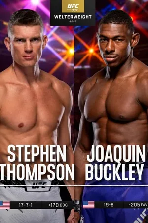 307: Stephen Thompson vs. Joaquin Buckley Prelims