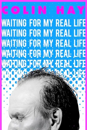 Colin Hay: Waiting For My Real Life