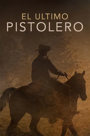 El Ultimo Pistolero