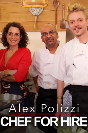 Alex Polizzi: Chef for Hire