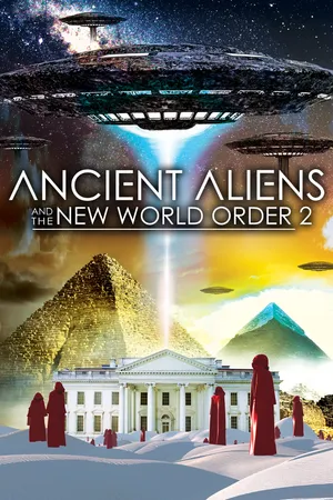 Ancient Aliens and the New World Order 2