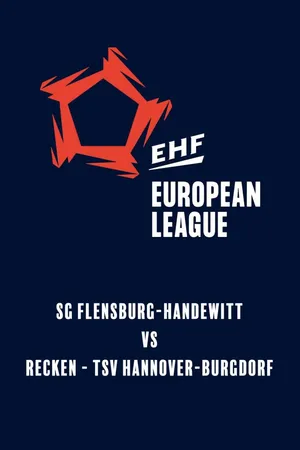 EHF Men's European League: SG Flensburg-Handewitt vs Recken - TSV Hannover-Burgdorf