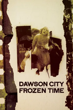 Dawson City: Frozen Time