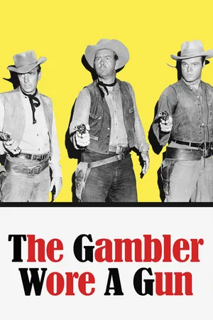 The Gambler Wore A Gun