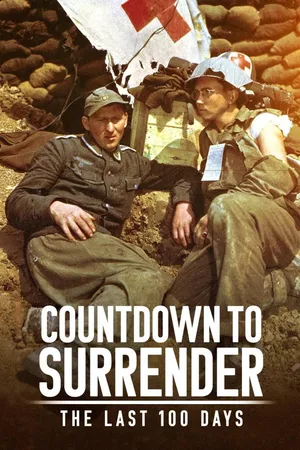 Countdown to Surrender - The Last 100 Days
