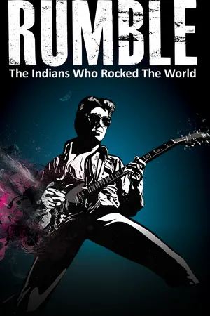 Rumble: The Indians Who Rocked the World