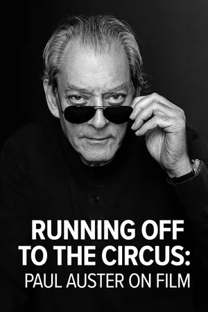 Running Off to the Circus: Paul Auster on Film