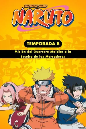 Naruto – Misión del Guerrero Maldito a la Escolta de los Mercaderes
