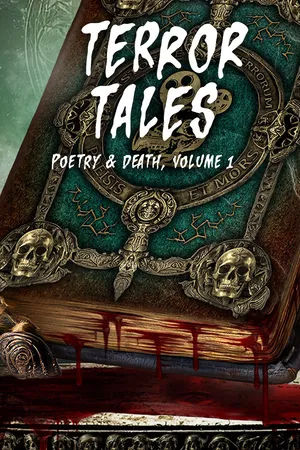 Terror Tales: Poetry and Death Volume 1