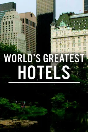 World's Greatest Hotels