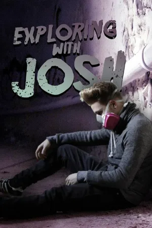 Exploring With Josh