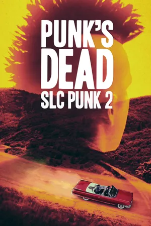 Punk's Dead: SLC Punk 2