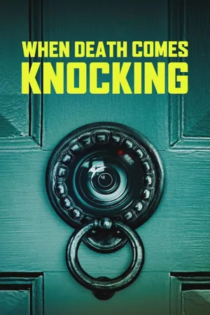 When Death Comes Knocking