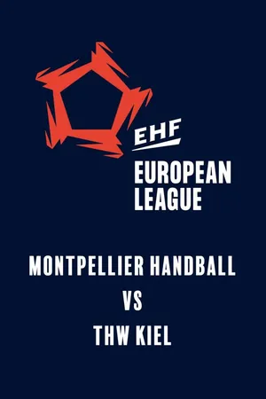 EHF European League: Montpellier Handball vs THW Kiel