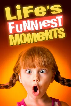 Life's Funniest Moments