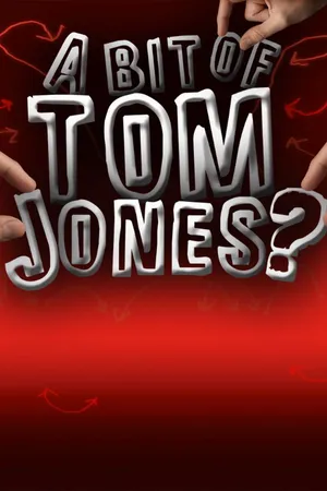 A Bit of Tom Jones?