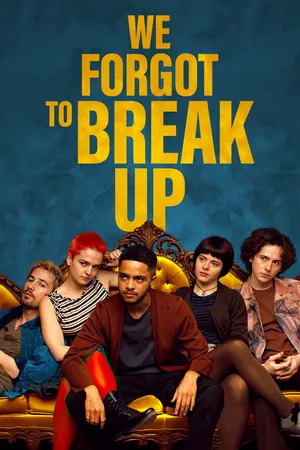 We Forgot to Break Up