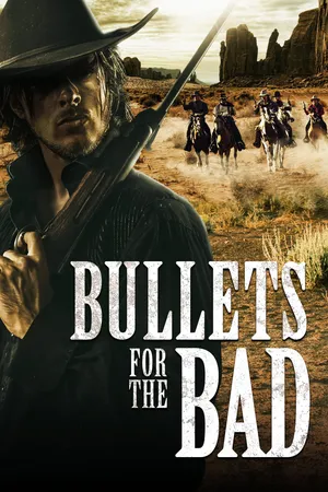 Bullets for the Bad