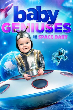 Baby Geniuses and the Space Baby