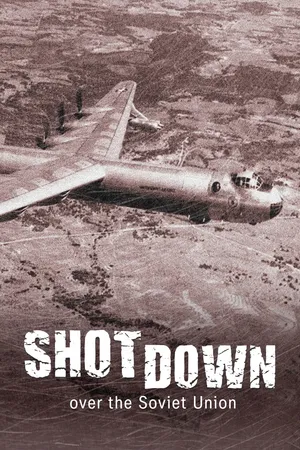 Shot Down Over the Soviet Union
