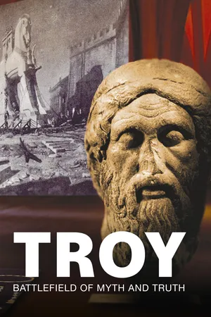 Troy - Battlefield of Myth and Truth