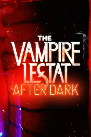 The Vampire Lestat: After Dark