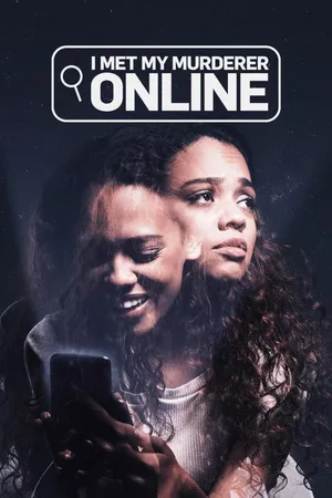NEW I Met my Murderer Online