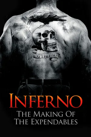 Inferno: The Making of "The Expendables"