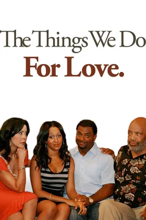 Things We Do for Love