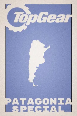 Top Gear: Special: Patagonia