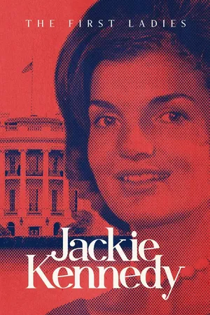The First Ladies: Jackie Kennedy