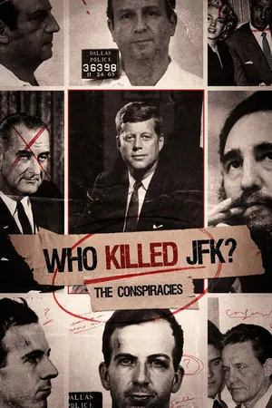 Who Killed JFK? The Conspiracies