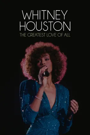 Whitney Houston: The Greatest Love Of All