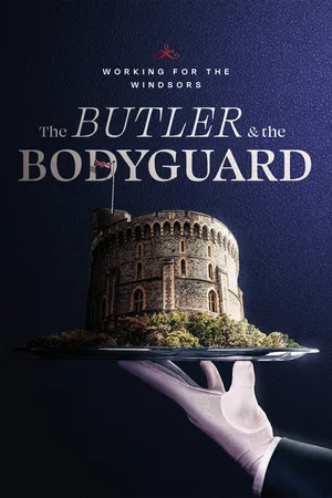Working For The Windsors: The Butler And The Bodyguard