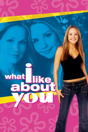 What I Like About You