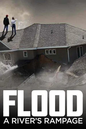 Flood: A River's Rampage