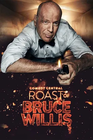 The Comedy Central Roast of Bruce Willis