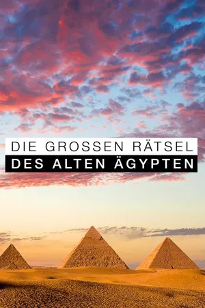 Die großen Rätsel des Alten Ägypten