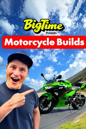 Big Time Presents: Motorcycle Builds