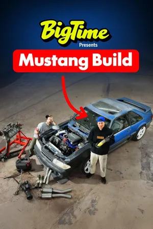Big Time Presents: Mustang Build